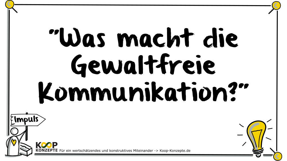 Was-macht-die-Gewaltfreie-Kommunikation